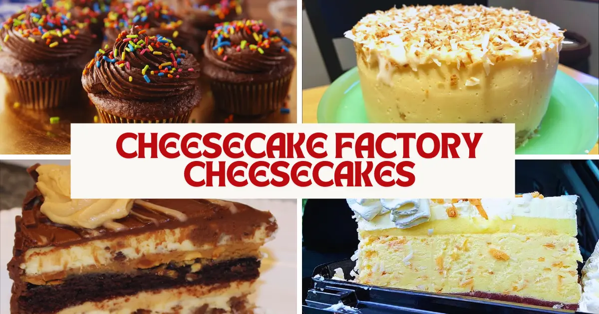 Cheesecake Factory Cheesecakes